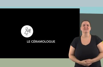 Les experts de l'archéologie : le céramologue - version langue des signes française
