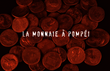 Pompéi, sur les traces des Romains - Ep. 8 : La monnaie à Pompéi