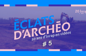 Éclats d'archéo #5 - Le Fort Saint-Sébastien de Louis XIV VLSF