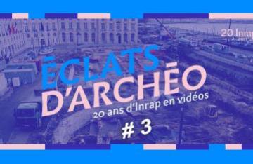 Éclats d'archéo #3 - Le port médiéval de Bordeaux VLSF